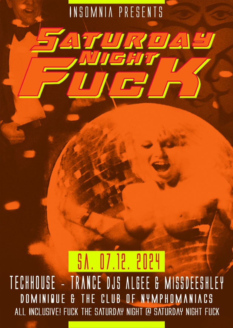 Saturday Night Fuck @ INSOMNIA Nightclub Berlin - Sexpositive, Erotic, Fetish, Burlesque, Swinger, BDSM - Party