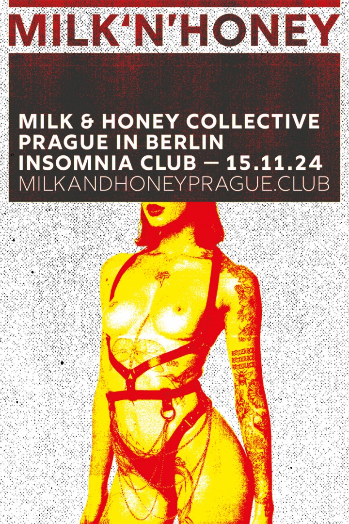 MILK & HONEY - Prague in Berlin @ INSOMNIA Nightclub Berlin - Sexpositive, Erotic, Fetish, Burlesque, Swinger, BDSM - Party