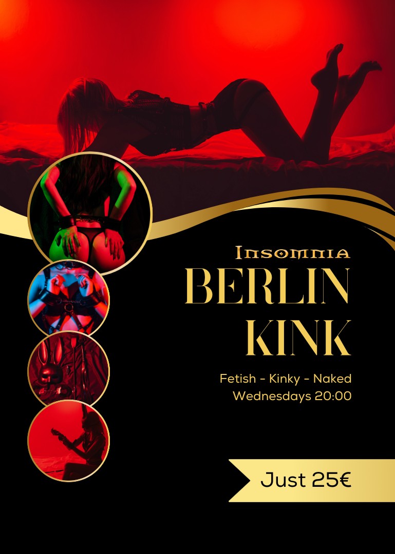 Berlin Kink @ INSOMNIA Nightclub Berlin - Sexpositive, Erotic, Fetish, Swinger, BDSM - Party