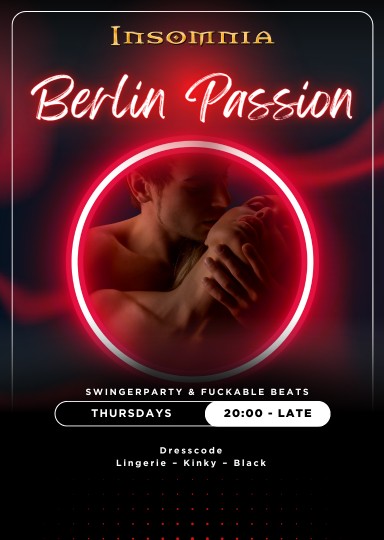 Berlin Passion @ INSOMNIA Nightclub Berlin - Sexpositive, Erotic, Fetish, Swinger, BDSM - Party
