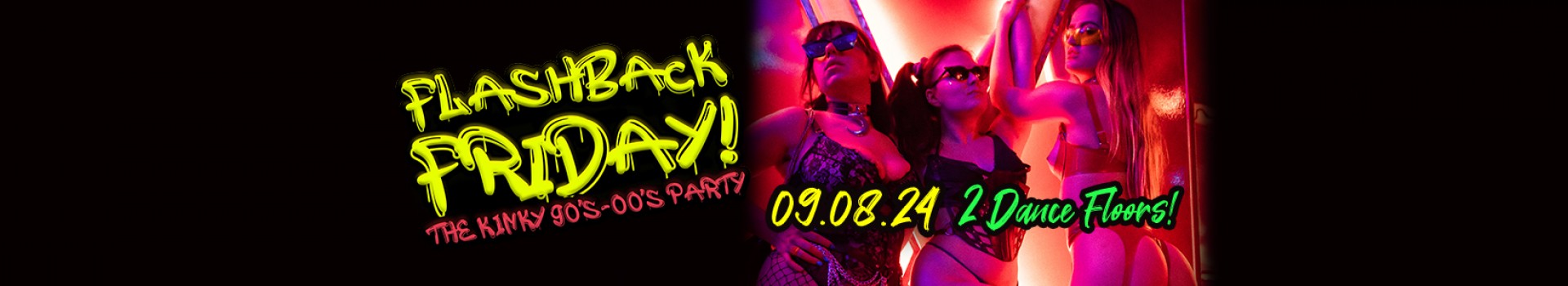 Flashback Friday - The Kinky 90's-00's Party